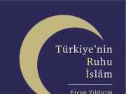Ercan Yıldırım’ın Türkiye’nin Ruhu İslâm Kitabı Varoluş Yayınları’ndan Çıktı!