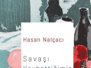 Hasan Nalçacı’nın İlk Şiir Kitabı Savaşı Kaybettiğimiz Yer Mahfel Yayıncılık’tan Çıktı!