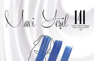 Mavi Yeşil 141. Sayısıyla Okur Karşısında!