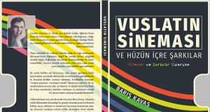 ‘Vuslatın Sineması ve Hüzün İçre Şarkılar’, Manevi Bir Yolculuk Vaat Ediyor…