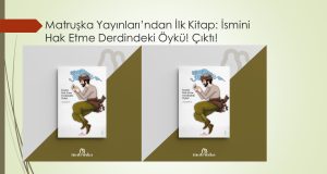 Ubeydullah Öz’ün ilk öykü kitabı Matruşka Yayınları’ndan çıktı!