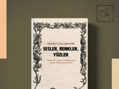 Duygulara ve Zihne Dokunan Bir Sanat Yolculuğu: “Sesler, Renkler, Yüzler” Raflarda!