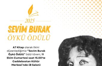 Sevim Burak Öykü Ödülleri, 11 Ekim’de Caddebostan Kültür Merkezi’nde Sahiplerini Buluyor…