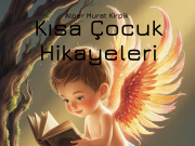 Çocukluğun Gizli Bahçesinde Bir Yolculuk – “Kısa Çocuk Hikayeleri”nin Büyüsü