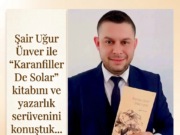 Şair Uğur Ünver ile “Karanfiler De Solar” kitabını ve yazarlık serüvenini konuştuk…