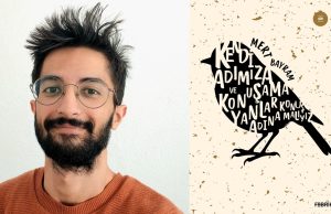 Mert Bayram’ın 3. Şiir Kitabı Çıktı: Kendi Adımıza ve Konuşamayanlar Adına Konuşmalıyız | Fabrik Kitap
