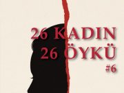 Kadınların Yolculuklarına Edebi Bir Tanıklık: “26 Kadın 26 Öykü – Yolculuklarımız” Okuyucuyla Buluşuyor
