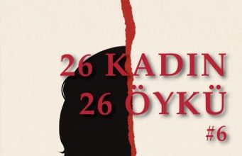 Kadınların Yolculuklarına Edebi Bir Tanıklık: “26 Kadın 26 Öykü – Yolculuklarımız” Okuyucuyla Buluşuyor