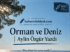 Orman ve Deniz | Aylin Özgür Yazdı…