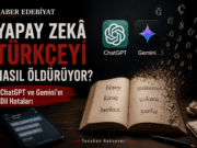 Yapay Zekâ Türkçeyi Nasıl Öldürüyor? ChatGPT ve Gemini’ın Dil Hataları | Tunahan Haksever