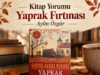 Kitap Yorumu | Yaprak Fırtınası | Aylin Özgür