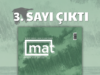 MAT DERGİ 3. SAYI ÇIKTI!