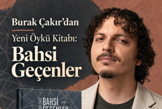 Burak Çakır’dan Yeni Öykü Kitabı: Bahsi Geçenler