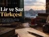 Lir ve Şaz Türkçesi Hakkında