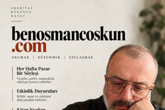Osman Coşkun’dan Edebiyat, Sanat ve Hayata Açılan Bir Davet