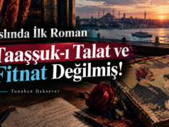Aslında İlk Roman Taaşşuk-ı Talat ve Fitnat Değilmiş!