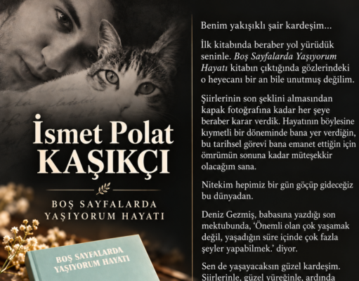 ŞAİR VE YAZAR OSMAN COŞKUN’DAN İSMET POLAT KAŞIKÇI’YA VEFA: “SON NEFESİME KADAR SENİ UNUTTURMAYACAĞIM”